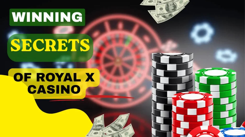 winning secrets of royal x casino