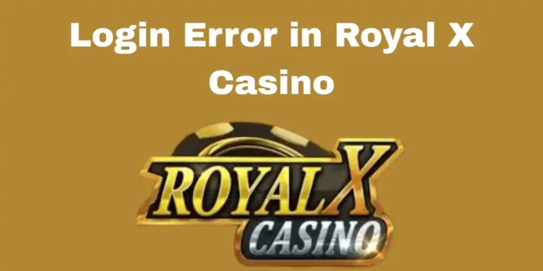 login error in royal x casino